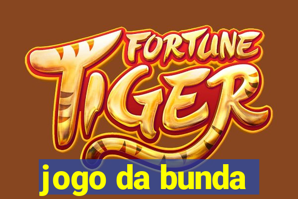 jogo da bunda