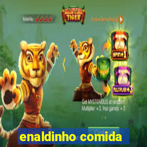 enaldinho comida