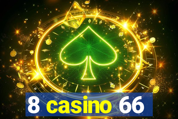 8 casino 66