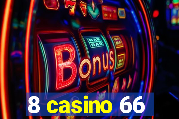 8 casino 66