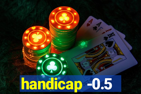 handicap -0.5