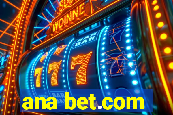 ana bet.com