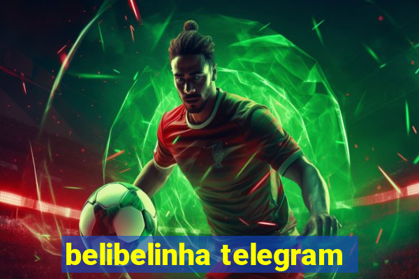 belibelinha telegram