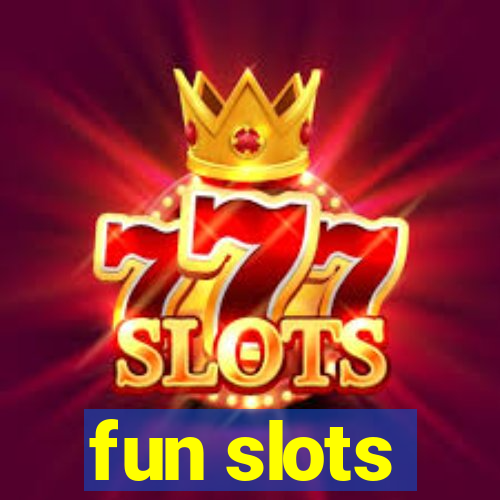 fun slots