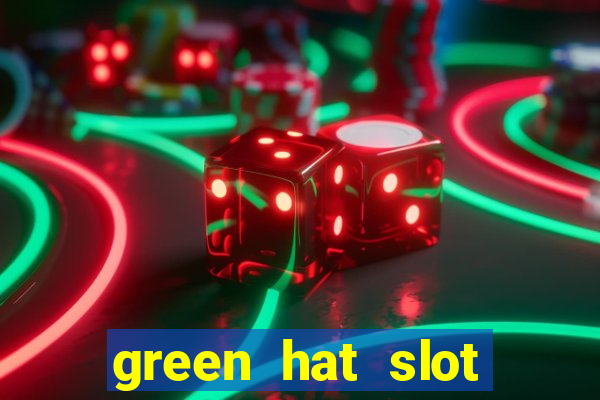 green hat slot free play