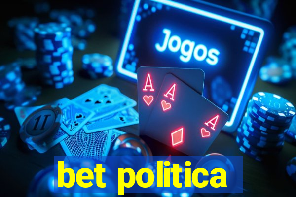 bet politica