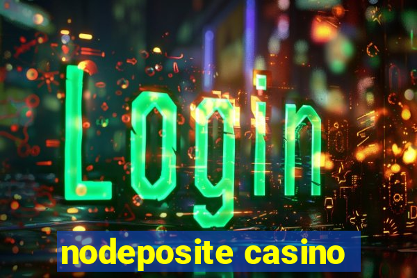 nodeposite casino