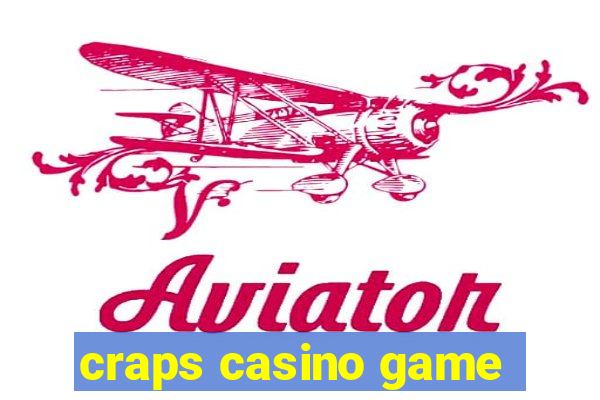 craps casino game