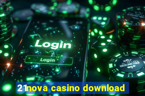 21nova casino download