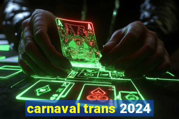 carnaval trans 2024