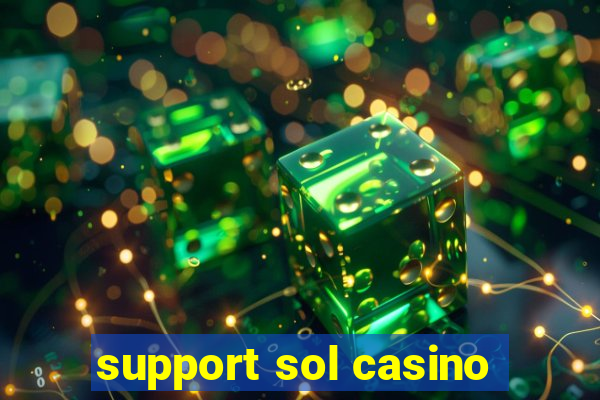 support sol casino