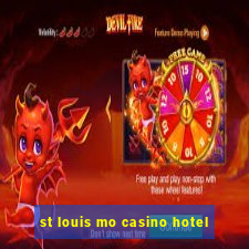 st louis mo casino hotel