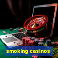 smoking casinos