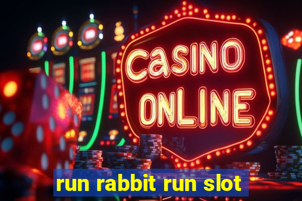 run rabbit run slot