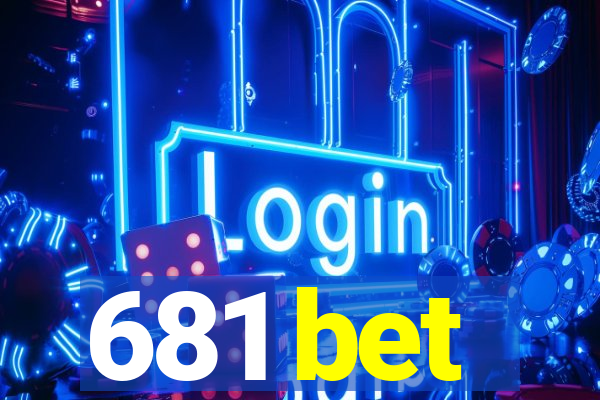 681 bet