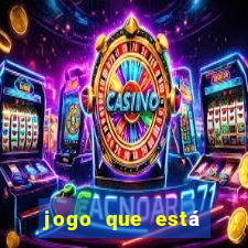 jogo que está pagando muito