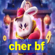 cher bf