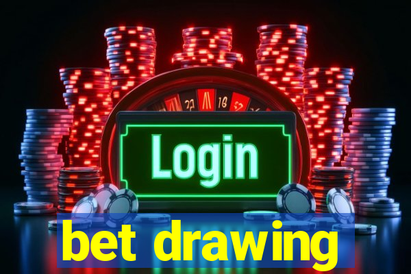 bet drawing