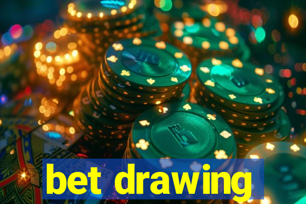 bet drawing