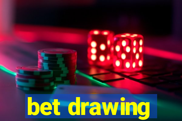 bet drawing