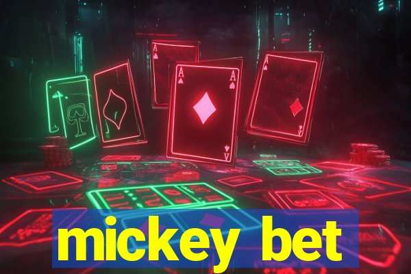 mickey bet