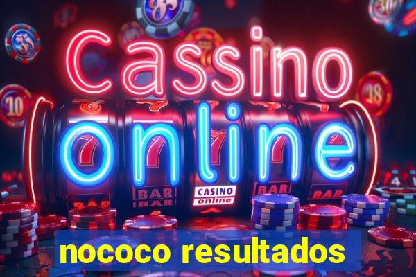 nococo resultados