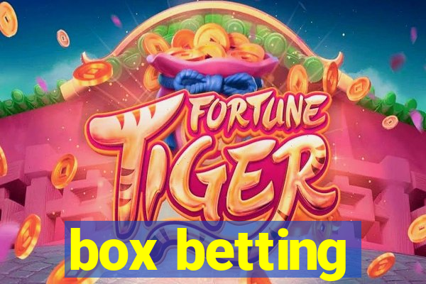 box betting