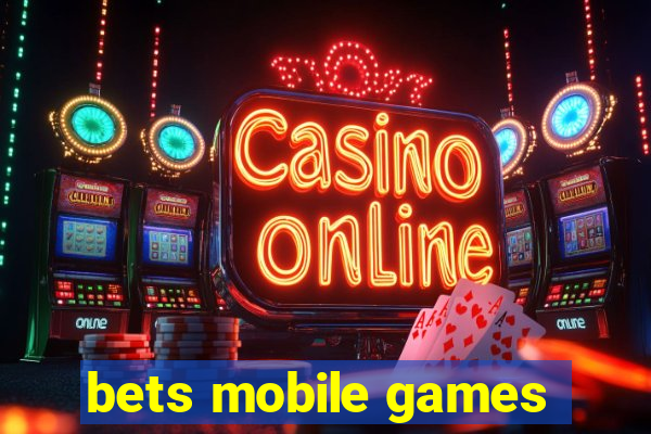 bets mobile games