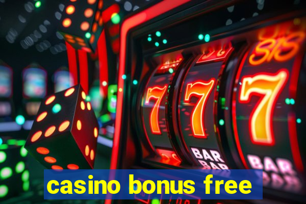 casino bonus free