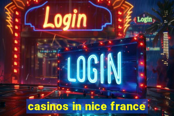 casinos in nice france