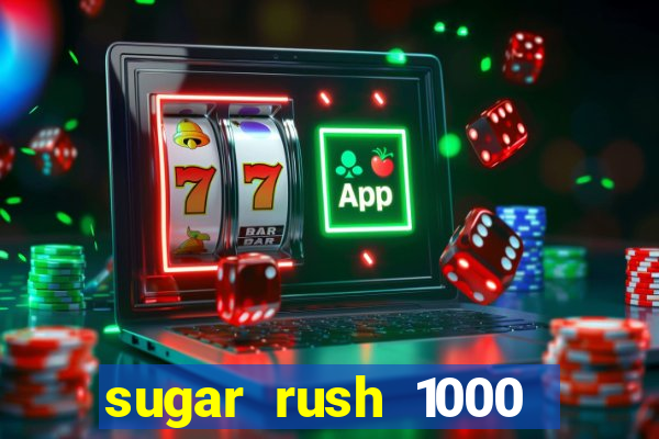 sugar rush 1000 slot demo