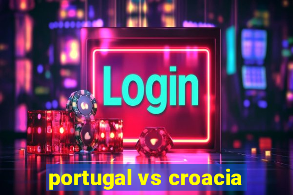 portugal vs croacia