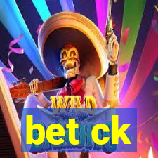 bet ck