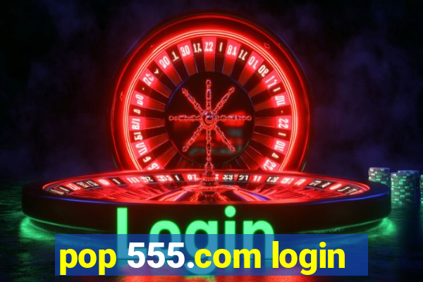 pop 555.com login