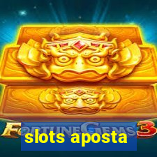 slots aposta