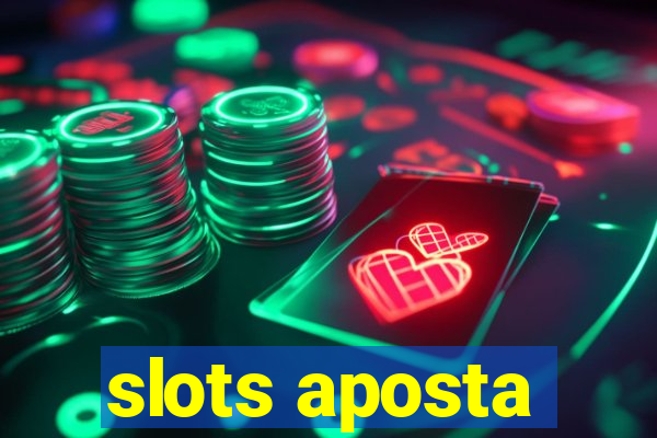 slots aposta