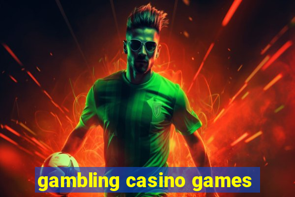 gambling casino games