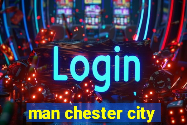 man chester city