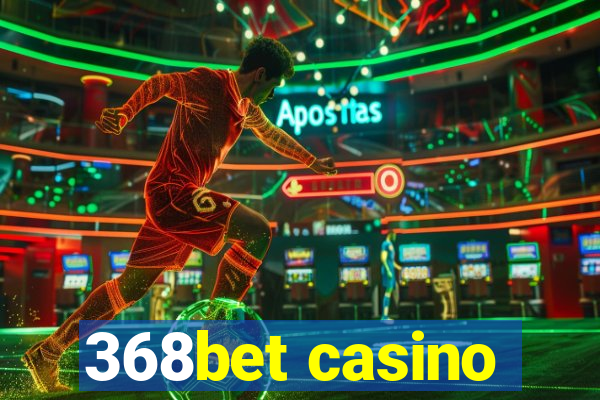 368bet casino