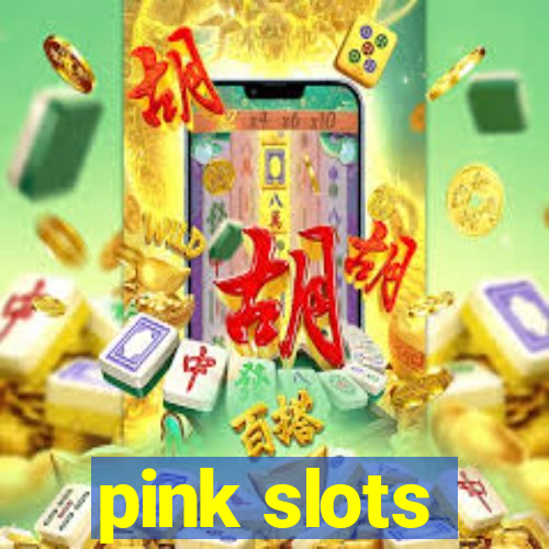 pink slots