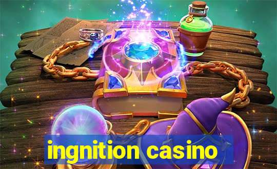 ingnition casino