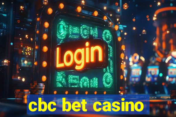 cbc bet casino