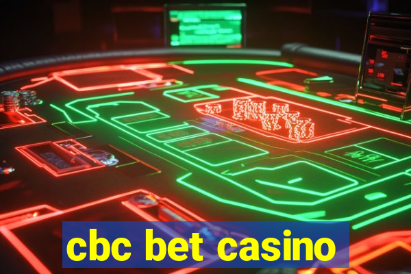 cbc bet casino