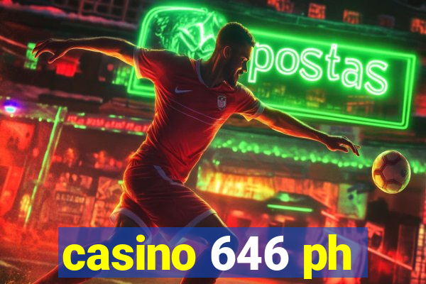 casino 646 ph