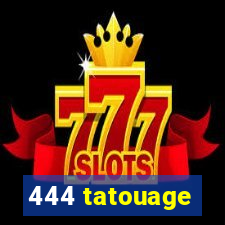 444 tatouage