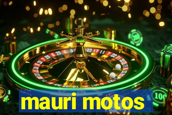 mauri motos