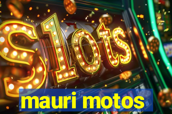 mauri motos