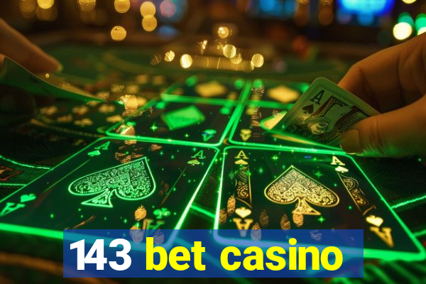 143 bet casino