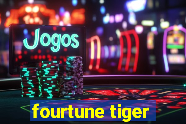 fourtune tiger