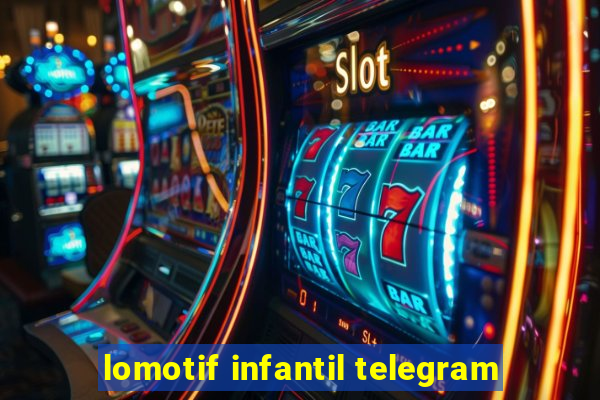 lomotif infantil telegram